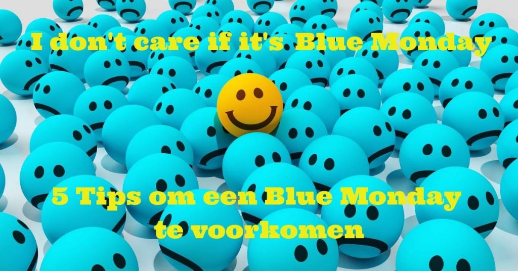 5 tips om een blue monday te voorkomen